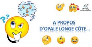 Opale Longe Côte en question(s)